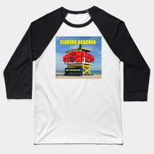 Florida beaches keep them open Baseball T-Shirt